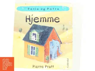 Pelle og Petra hjemme af Pierre Pratt (Bog)