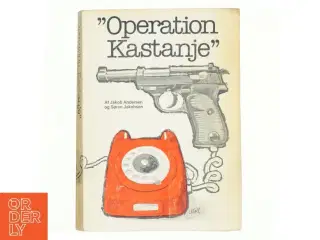 "Operation kastanje" af Jakob Andersen og Søren Jakobsen (bog)