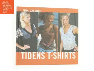 Tidens t-shirts af Tina Dalbøge (Bog)