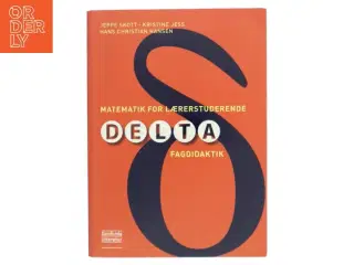 Matematik for lærerstuderende : delta 2.0 : fagdidaktik, 1.-10. klasse af Jeppe Skott (Bog)