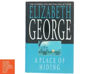 A place of hiding af Elizabeth George (Bog)