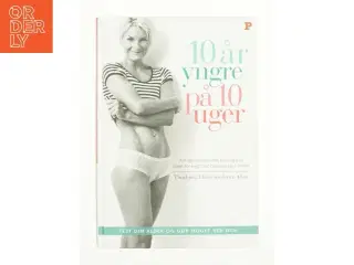 10 år yngre på 10 uger (Bog)