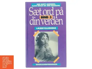 Sæt ord på din verden, Bind 3, Lærervejledning