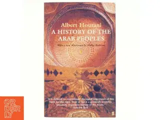 A History of the Arab Peoples af Albert Hourani, Malise Ruthven (Bog)