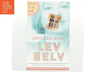 Lev selv : en bog for tidens kvinder af Lone Kühlmann (Bog)