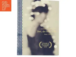 Den, der lever stille af Leonora Christina Skov (Bog)