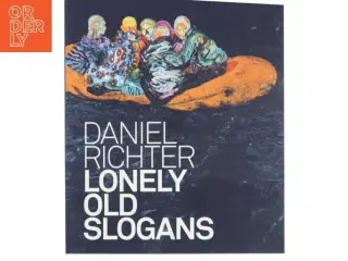Lonely Old Slogans af Daniel Richter (Bog)