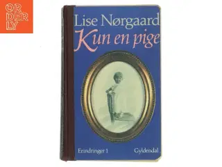 Kun en pige af Lise Nørgaard (Bog)