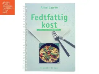 Kogebog &#39;Fedtfattig kost&#39; af Anne Larsen