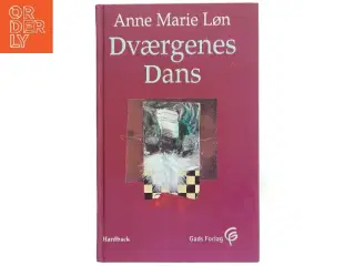 Dværgenes dans af Anne Marie Løn (Bog)