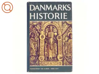 Danmarks historie bind 3: Kongemagt og Kirke 1060-1241 (Bog)