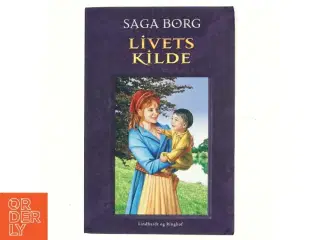 Livets kilde af Saga Borg (Bog)