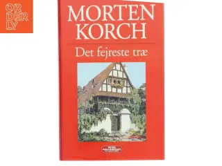 Det fejreste træ af Morten Korch (Bog)