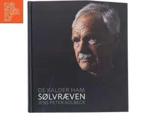 De kalder ham Sølvræven af Jens Peter Kolbeck (Bog)