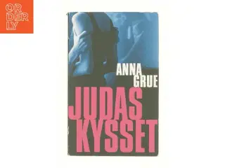 Judaskysset af Anna Grue (Bog)