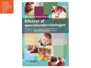 Effekter af specialundervisningen : pædagogiske vilkår i komplicerede læringssituationer og elevernes faglige, sociale og personlige re