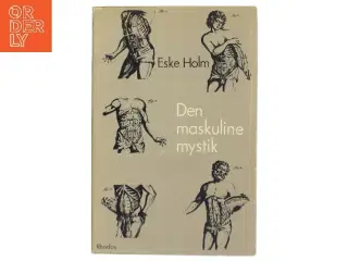 Den maskuline mystik af Eske Holm (Bog)