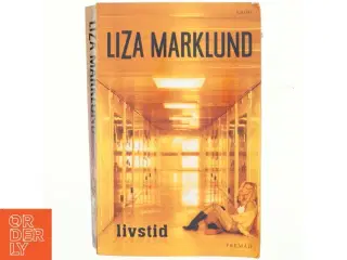 Livstid : krimi af Liza Marklund (Bog)
