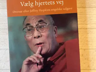 Vælg hjertets vej, H H Dalai Lama