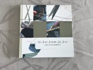 3r, 2vr, 2rsm, 2r, 2vr (kan du se mønstret?)