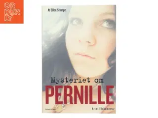 Mysteriet om Pernille : krimi-dokumentar af Ellen Stampe (Bog)