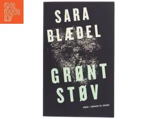 Grønt støv : roman af Sara Blædel (Bog)