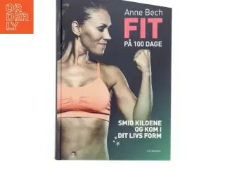 FIT på 100 DAGE af Anne Bech (Bog)