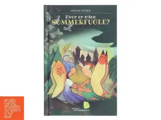 Hvor er mine sommerfugle? af Josefine Ottesen (Bog)