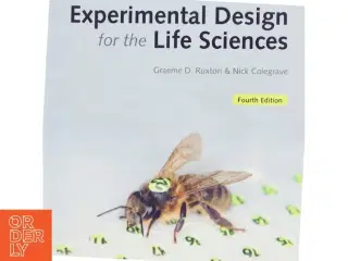 Experimental design for the life sciences / Graeme D. Ruxton & Nick Colegrave af Graeme D. Ruxton (Bog)