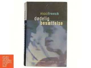 Dødelig besættelse af Nicci French (Bog)