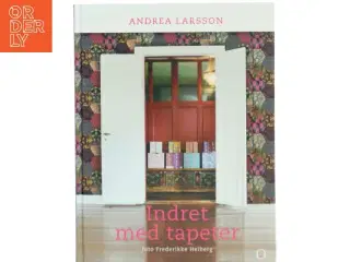 Indret med tapeter af Andrea Larsson (Bog)