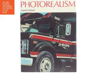 Photorealism af Louis K. Meisel (Bog)