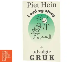 I ord og streg & udvalgte gruk af Piet Hein (Bog)