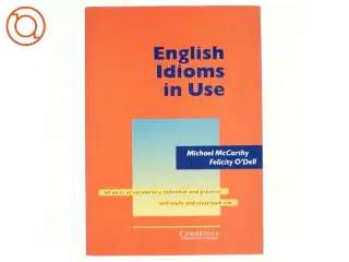 English idioms in use : 60 units of vocabulary reference and practice : self-study and classroom use (Bog)