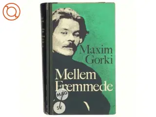 Mellem fremmede af Maxim Gorki