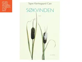 Søkvinden : roman af Signe Kierkegaard Cain (Bog)