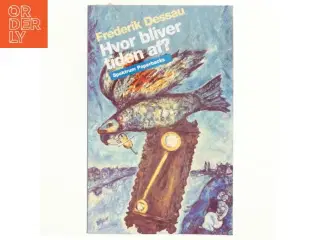 Hvor bliver tiden af? af Frederik Dessau (Bog)