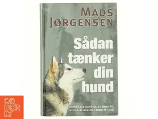 Sådan tænker din hund af Mads Jørgensen (Bog)