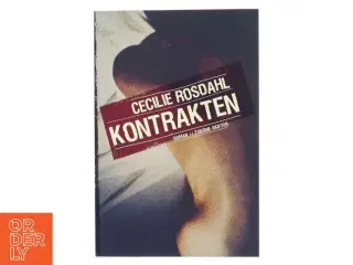 Kontrakten : roman af Cecilie Rosdahl (Bog)