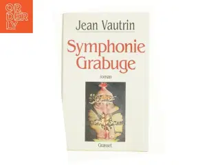 Symphonie Grabuge af Jean Vautrin (Bog)