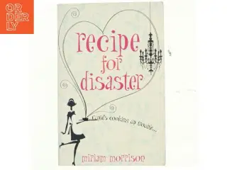 Recipe for Disaster af Miriam Morrison (Bog)