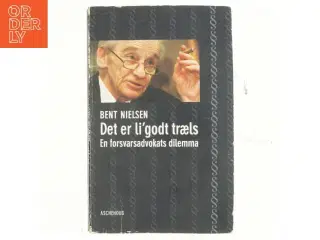 Det er li&#39;godt træls : en forsvarsadvokats dilemma af Bent Nielsen (f. 1927) (Bog)