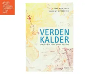 Verden kalder : inspiration til en global hverdag (Bog)