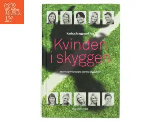 Kvinden i skyggen af Karina Sanggaard Fog (Bog)