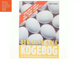 Den lille gule kogebog : over 100 opskrifter med fjerkræ & vildt, tilbehør m.m. af Henrik Jakobsen (f. 1949-07-04) (Bog)