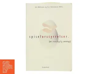 Spiseforstyrrelser : (en tværfaglig antologi) (Bog)