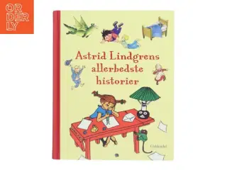 Astrid Lindgrens allerbedste historier af Astrid Lindgren (Bog)