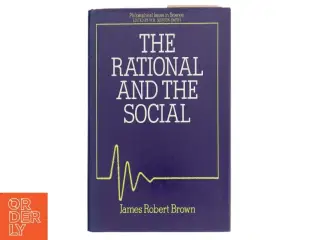 The rational and the social af James Robert Brown (Bog)