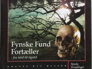 Bog: Fynske Fund Fortæller - fra istid til rigstif