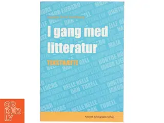 I gang med litteratur : teksthæfte af Susanne Maarbjerg (Bog)